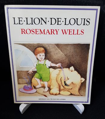 Lion de Louis (Le) - Rosemary Wells - Ecole des loisirs