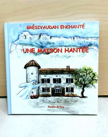 🌺 Livre : Une maison hantée, Grésivaudan enchanté