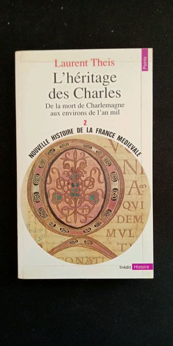 L'héritage des Charles de la mort de Charlemagne aux environs de l'an 1000