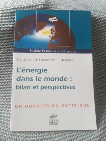 Bobin/Nifenecker/Stéphan - L'énergie dans le monde : bilan et perspectives
