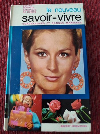 Le nouveau savoir-vivre, convenances et bonnes manières