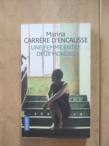 Une femme entre deux mondes Marina Carrère d'Encausse Pocket 2018