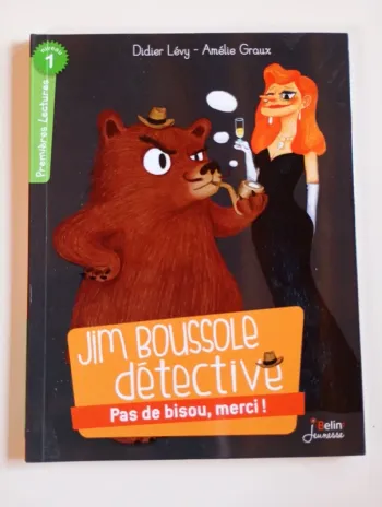 Jim Boussole détective : Pas de bisous, merci !