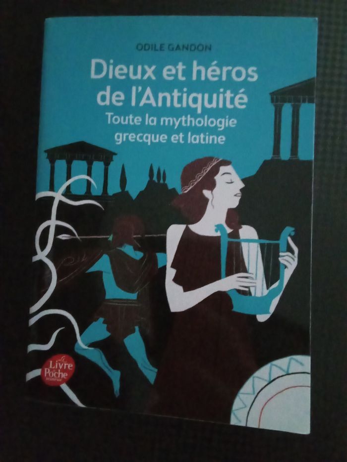 Dieux et héros de l'Antiquité, Toute la mythologie grecque et latine, Odile Gandon