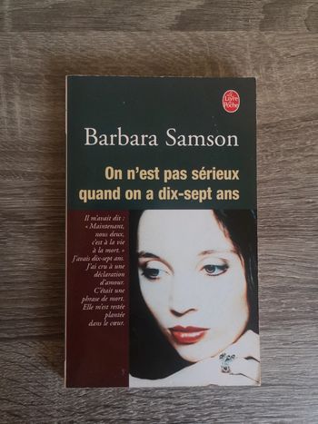 Livre histoire vraie on n'est pas sérieux quand on a 17 ans de Barbara Samson