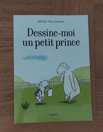 Dessine-moi un petit prince - l'école des loisirs