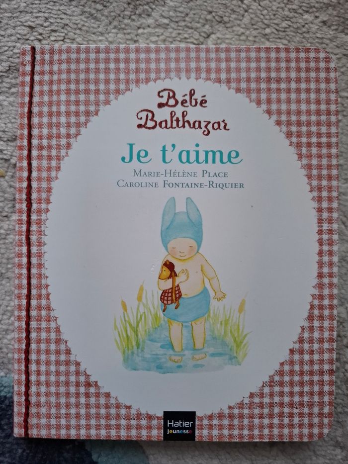 Livre Bébé Balthazar Je t’aime