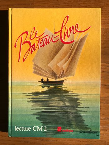 Le bateau livre - CM2 - livre de l’élève - édition 1989