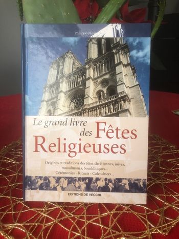 Le grand livre des fêtes religieuses - Philippe Olivier