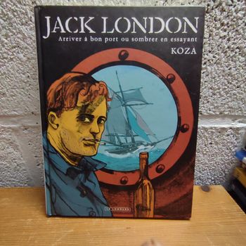 BD - JACK LONDON - Arriver à bon port... (