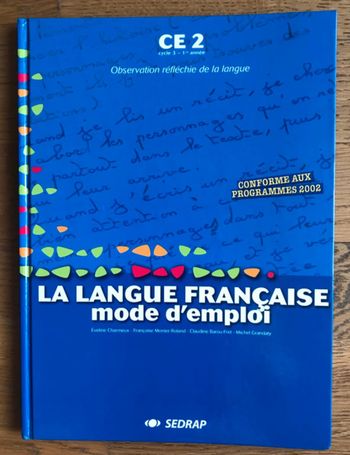 La langue française - mode d'emploi CE2 - SEDRAP