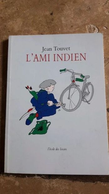 "L'ami indien " de Jean Touvet / l'école des loisirs