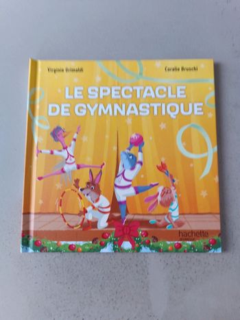 Le spectacle de gymnastique hachette jeunesse