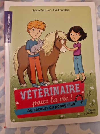 Livre pour enfant: Vétérinaire pour la vie! Au secours du poney-club