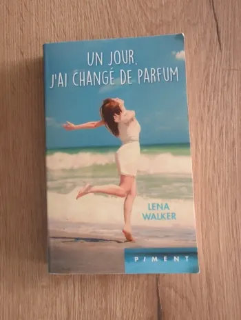 Livre un jour, j'ai changé de Parfum lena walker