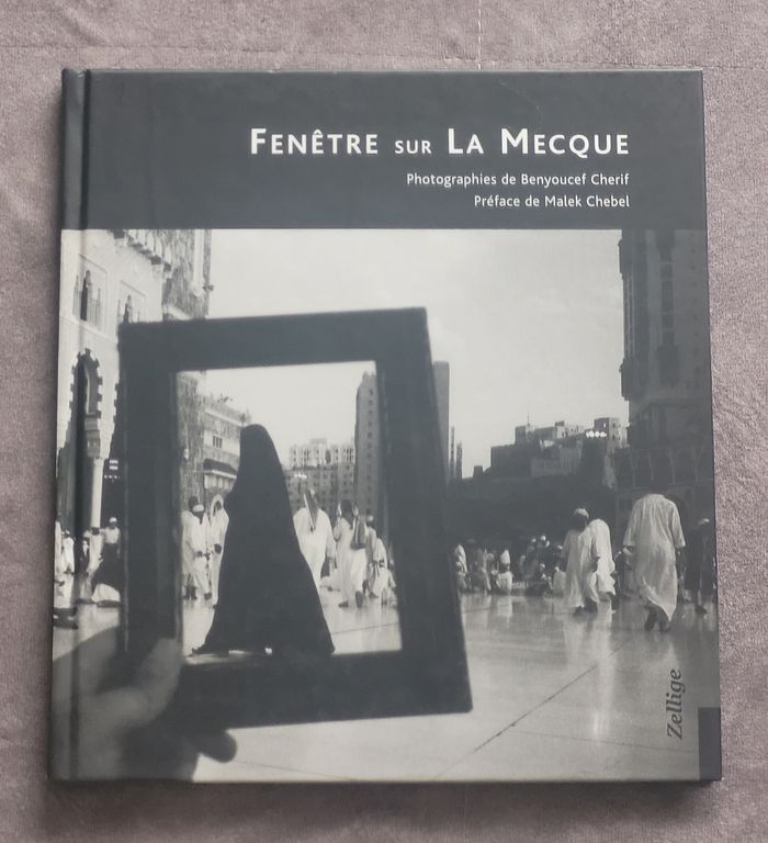 Fenetre Sur La Mecque Malek Chebel, Benyoucef Cherif