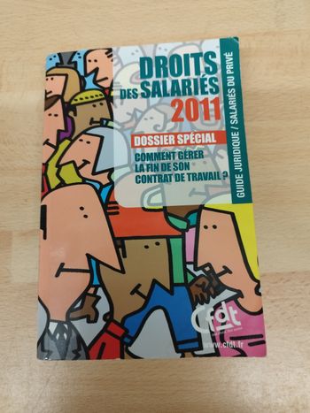 DROITS DES SALARIÉS

2011

DOSSIER SPÉCIAL

COMMENT GÉRER

LA FIN DE SON CONTRAT DE TRAVAIL?