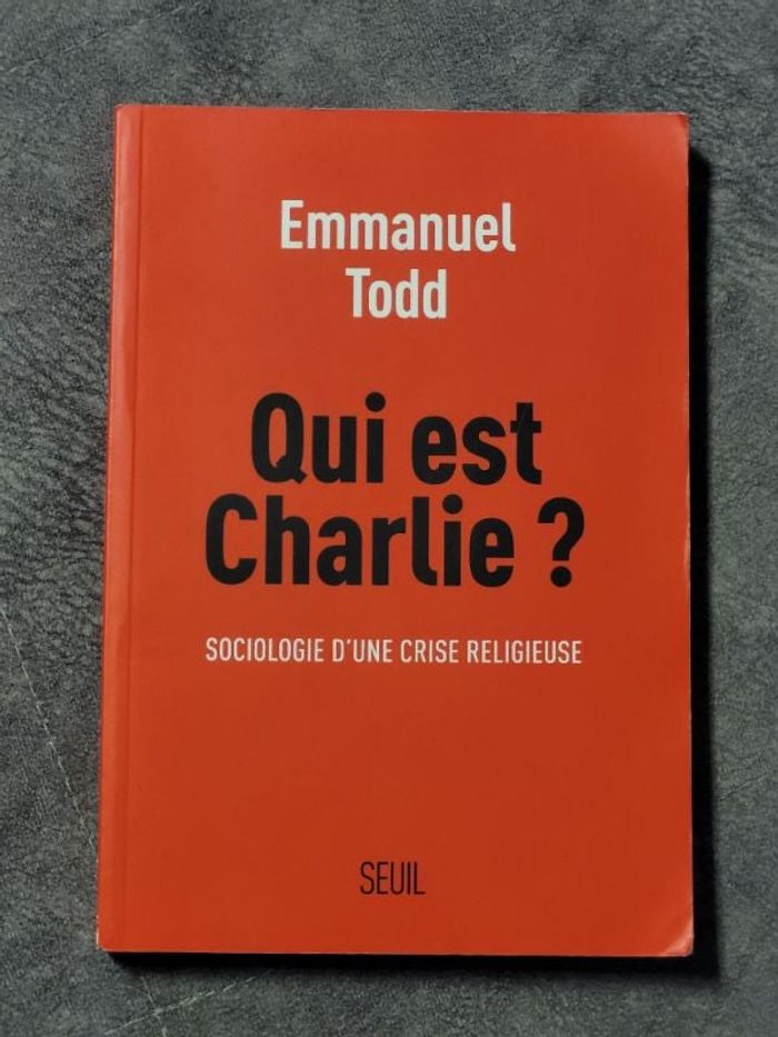 Qui est Charlie ?. Sociologie d'une crise religieuse Par Emmanuel Todd