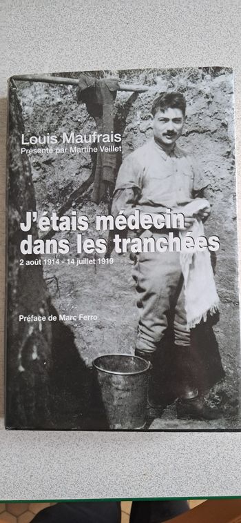 J'ETAIS MEDECIN DANS LES TRANCHEES