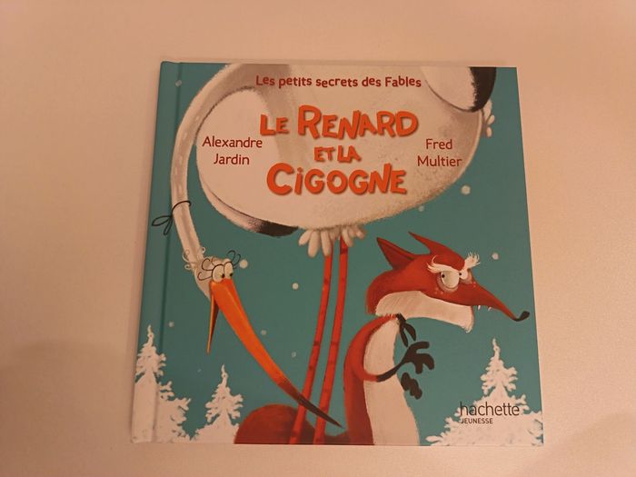 Livre " Le Renard et la Cigogne" de la collection Hachette
