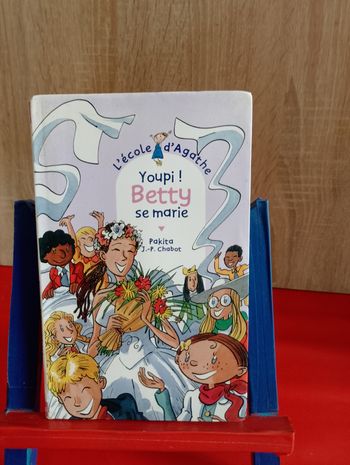 Youpi ! Betty se marie, L'école d'Agathe, Tome 26