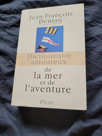 Dictionnaire amoureux de la mer et de l aventure