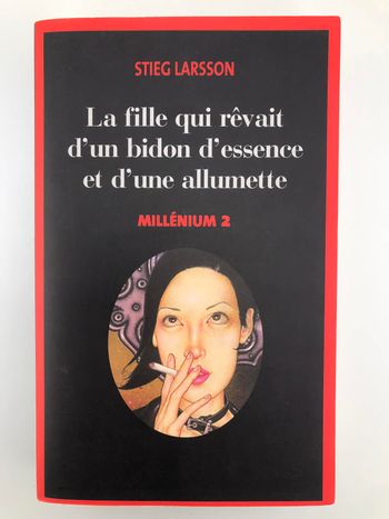 La Fille qui rêvait d'un bidon d'essence et d'une allumette - Stieg Larsson