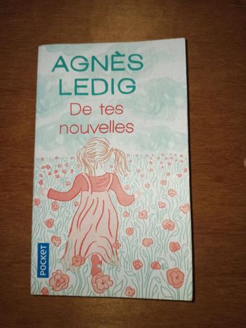 De tes nouvelles - Agnès Ledig
