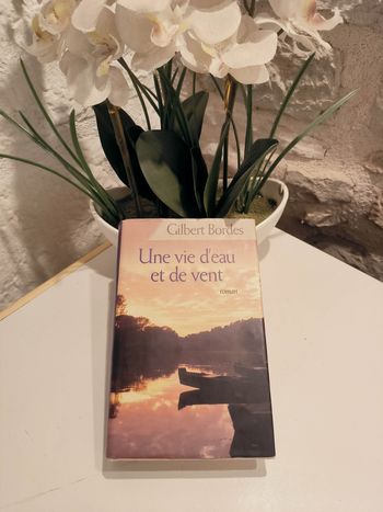 livre une vie d'eau et de vent par gilbert bordes en tres bon etat
