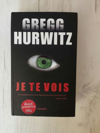 Je te vois de Gregg Hurwitz