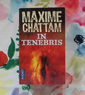 In Tenebris de Maxime Chattam Ed. Pocket
