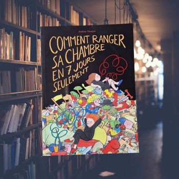 Livre " Comment ranger sa chambre en 7 jours seulement"