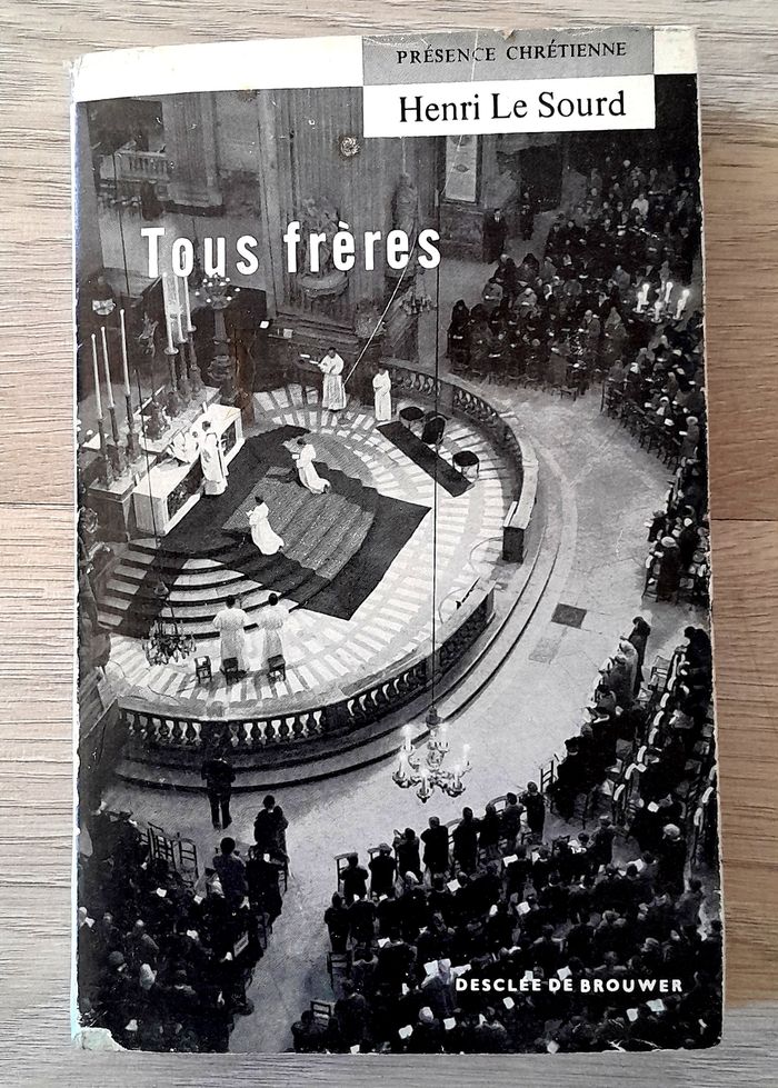 Henri le Sourd curé de Saint-Sulpice , Tous frères - présence chrétienne