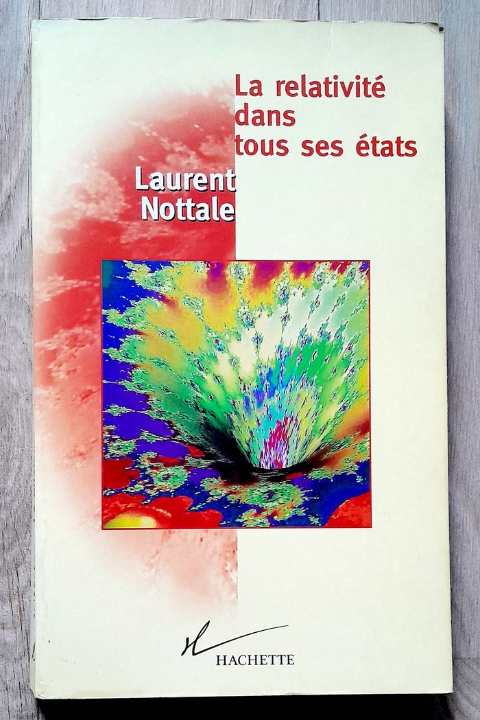 Laurent Nottale - La relativité dans tous ses états (science)