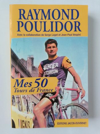 Raymond Poulidor - Mes tours de France