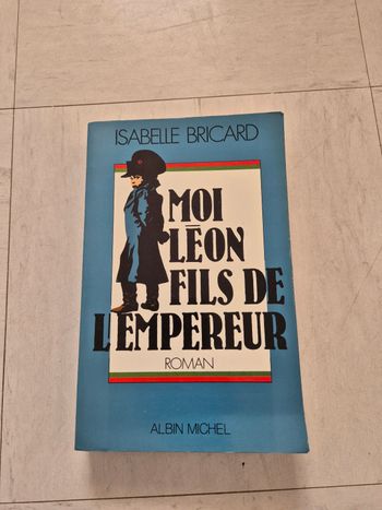 Livre "moi leon fils de l empereur "