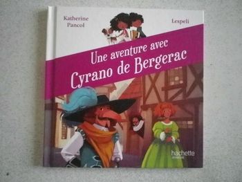 UNE AVENTURE AVEC CYRANO DE BERGERAC