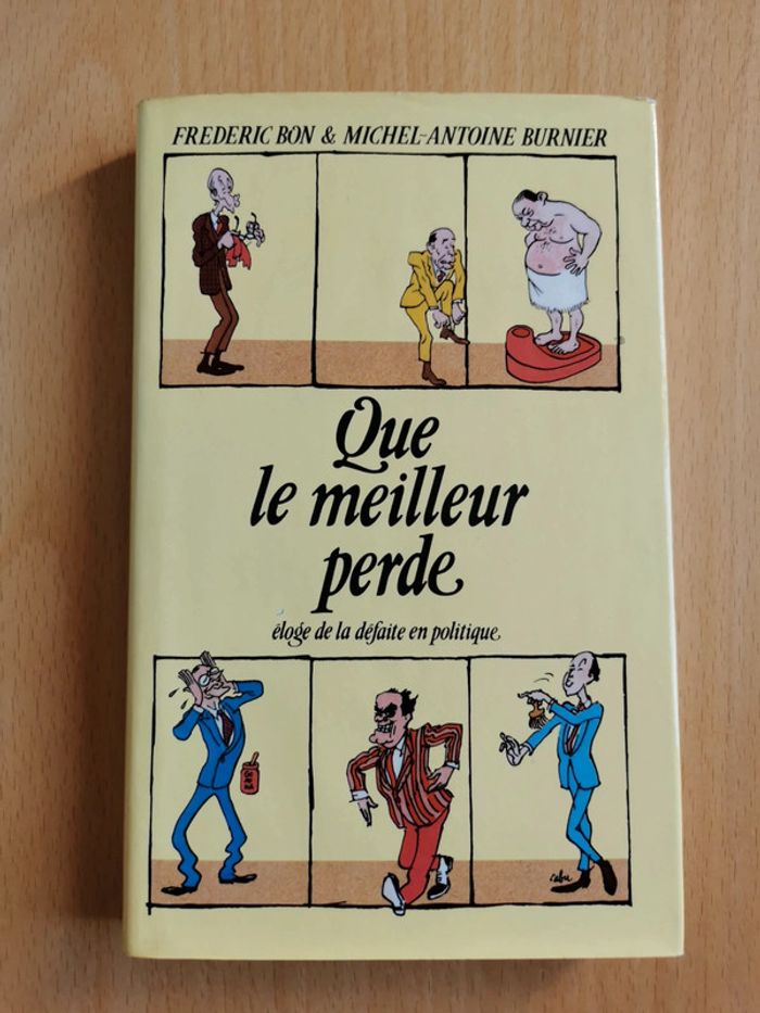 Que le meilleur perde - Eloge de la défaite en politique