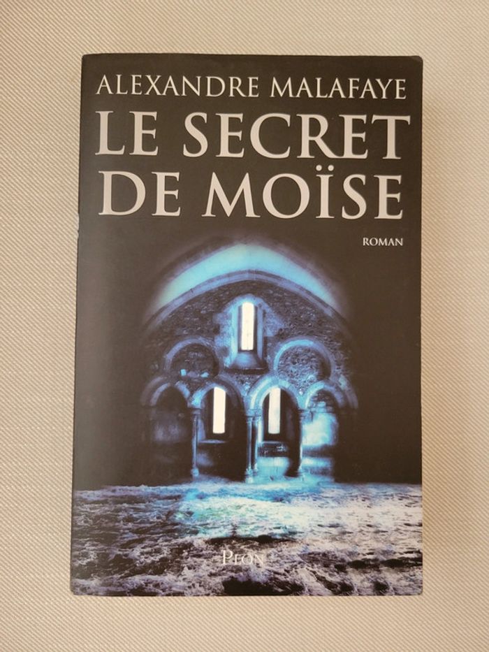 Livre " Le secret de Moise " de Alexandre Malafaye
