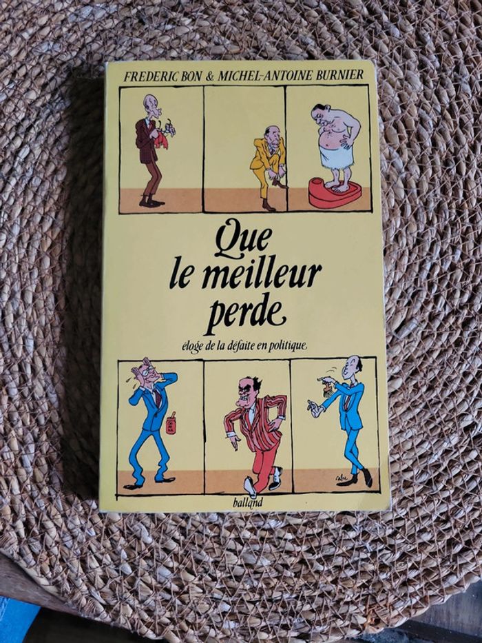 QUe le meilleure perde. Politique