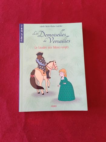 Les demoiselles de Versailles " Le cavalier aux talons rouges " premiers romans " Fleurus
