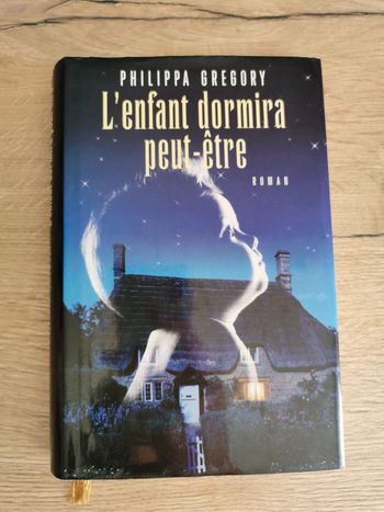 L'enfant dormira peut-être - Philippa Gregory