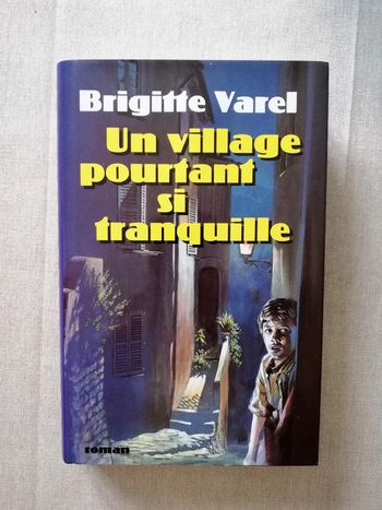 Un Village Pourtant si tranquille