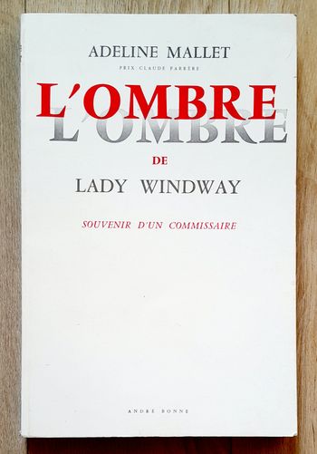 Adeline Mallet - L'ombre de Lady Windway souvenir d'un commissaire 