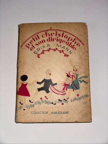 1934-Très Rare-Petit Christophe et son dirigeable, Erika Mann, Collection Marjolaine.