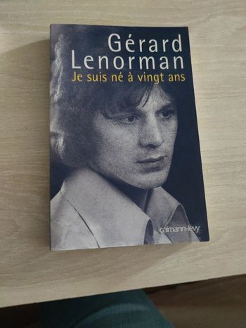 Gérard Lenormand je suis né a vingt ans