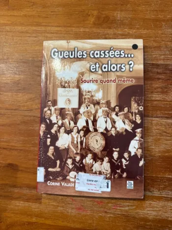 Livre gueule cassé et alors ? Sourire quand même