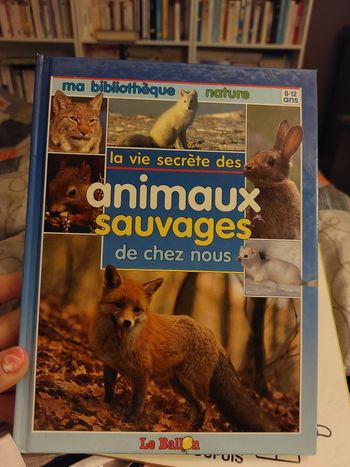 La vie secrète des animaux sauvages de chez nous