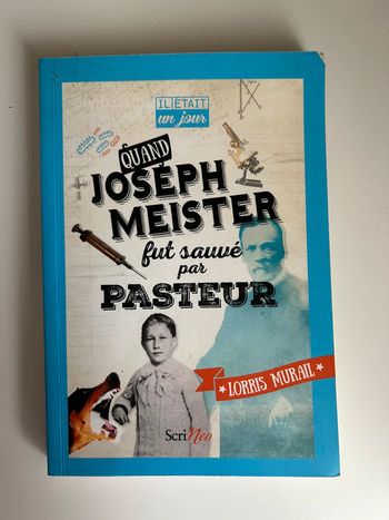 Livre «  quand Joseph Meister fut sauvé par pasteur »