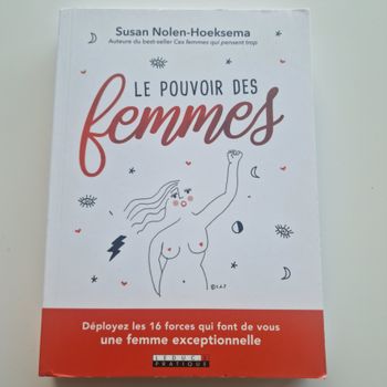 Le pouvoir des femmes: Déployez les 16 forces qui font de vous une femme exceptionnelle